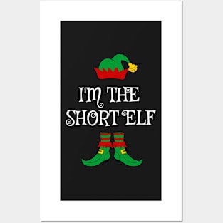 I'm The Short Christmas Elf Posters and Art